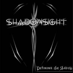 Shadowsight : Defining the Shadow
